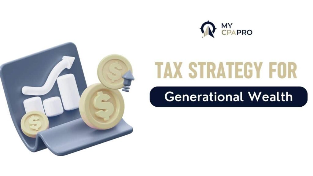 Tax Strategy for Generational Wealth